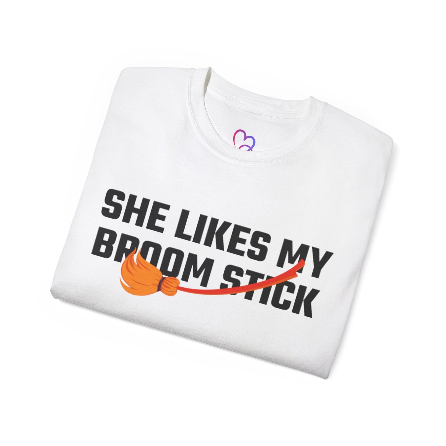 She likes my Broom stick T-Shirt