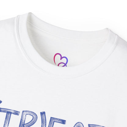 Treat Your Girlfriend Well Unisex T-Shirt