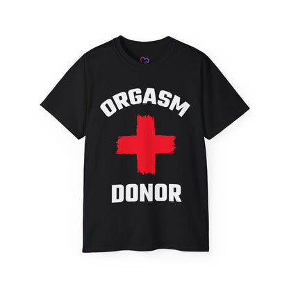Orgasm Donor T-Shirt