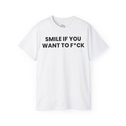 Smile if you want to f*ck T-Shirt