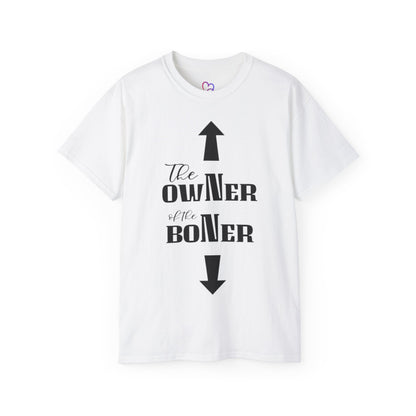 The Owner of the Boner T-Shirt