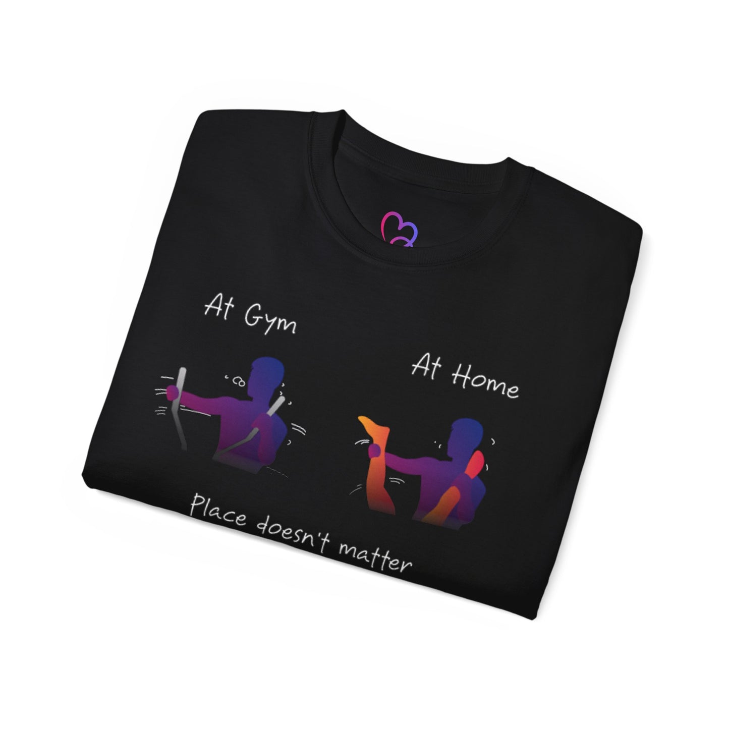 Workout at gym and Home T-Shirt