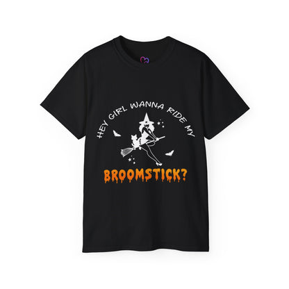 Hey girl wanna ride my broomstick T-Shirt
