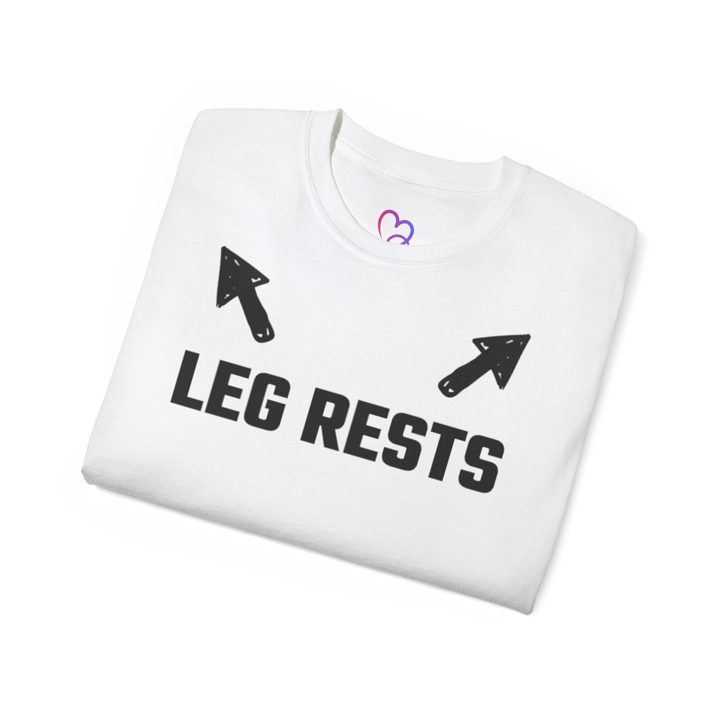 Leg Rests Unisex T-Shirt