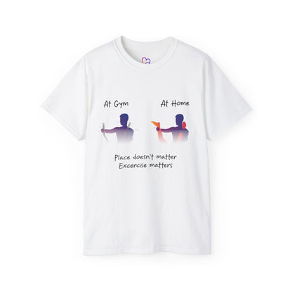 Workout at gym and Home T-Shirt